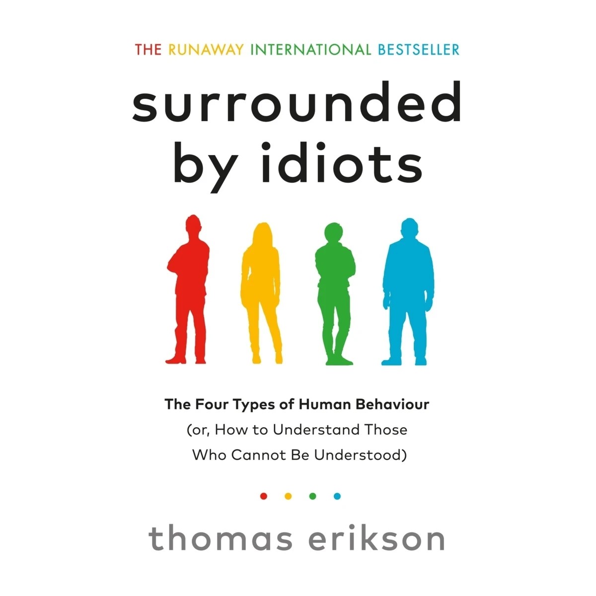 1 Surrounded by Idiots by Thomas Erikson - Book