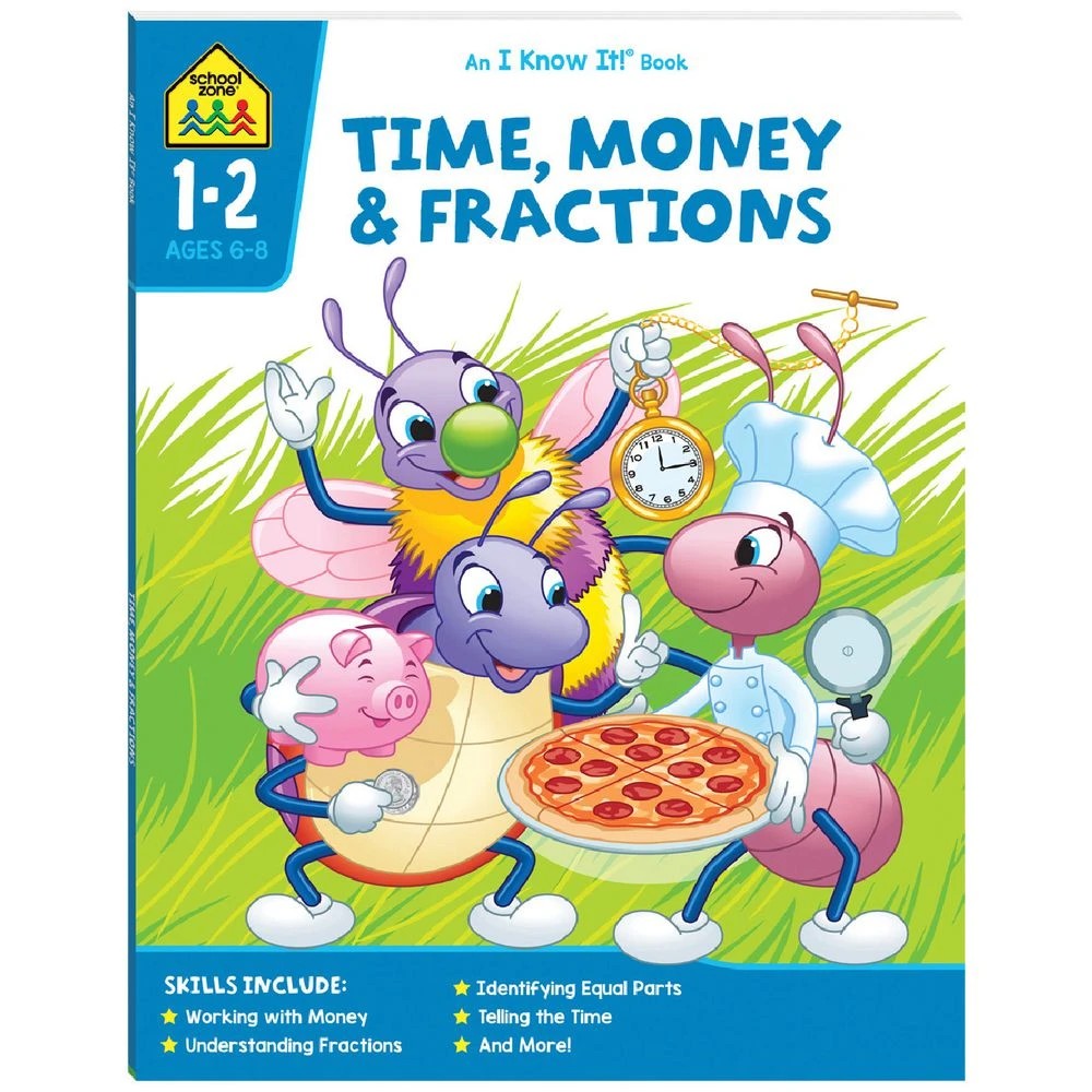1 School Zone I Know It Time, Money and Fractions, 1 of 4