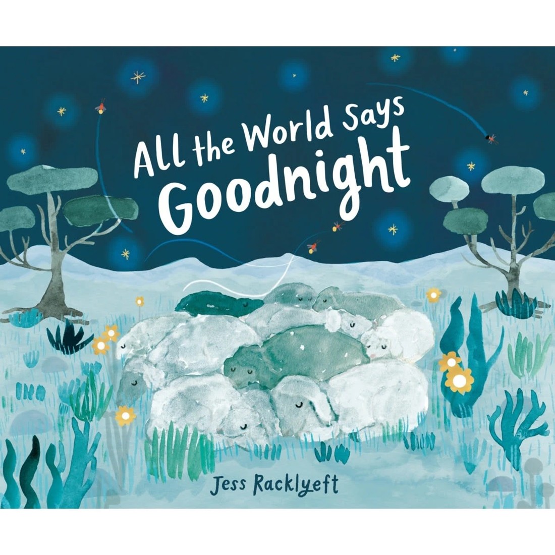 1 All the World Says Goodnight by Jess Racklyeft - Book, 1 of 1