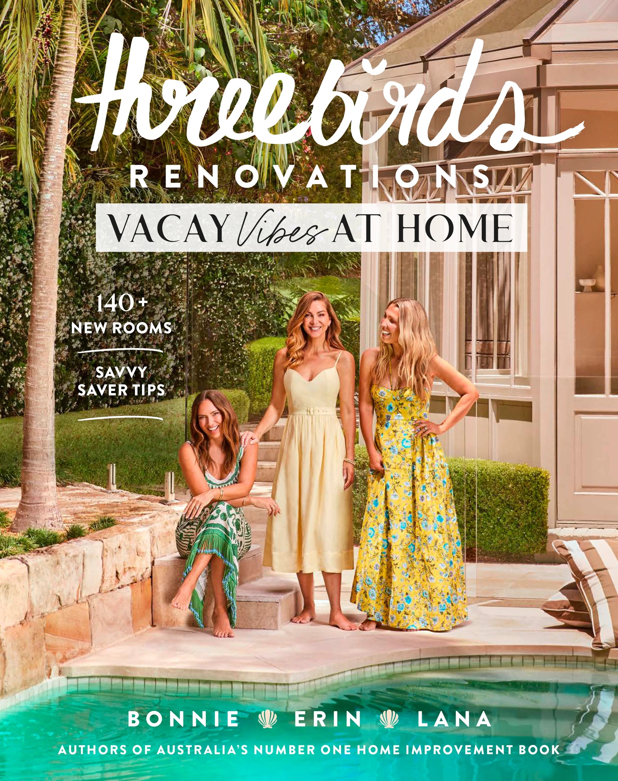 1 Three Birds Renovations: Vacay Vibes at Home by Bonnie Hindmarsh, Erin Cayless and Lana Taylor - Book, 1 of 6