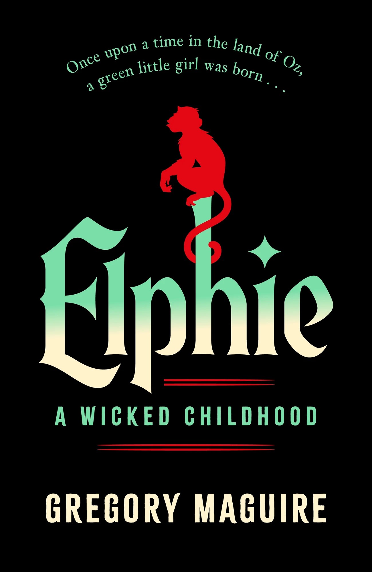 1 Elphie: A Wicked Childhood by Gregory Maguire - Book