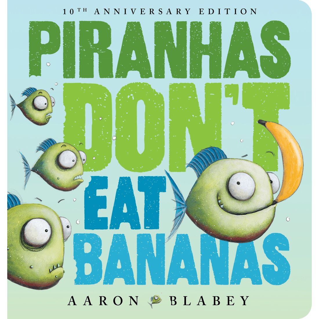 1 Piranhas Don't Eat Bananas by Aaron Blabey - Board Book, 1 of 1