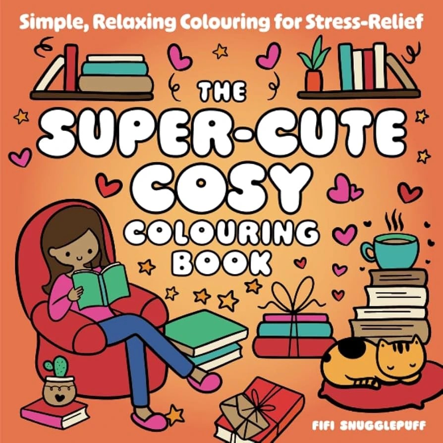 1 The Super-Cute Cosy Colouring Book by Fifi Snugglepuff