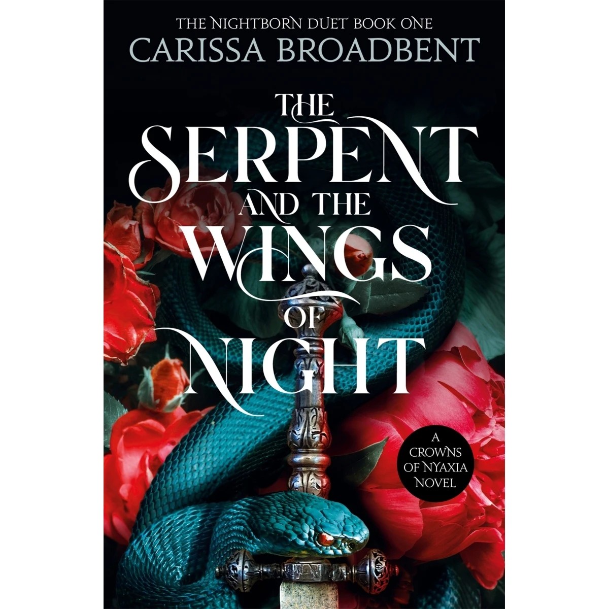 1 The Serpent and the Wings of Night: A Crowns of Nyaxia Novel by Carissa Broadbent - Book 1, 1 of 1