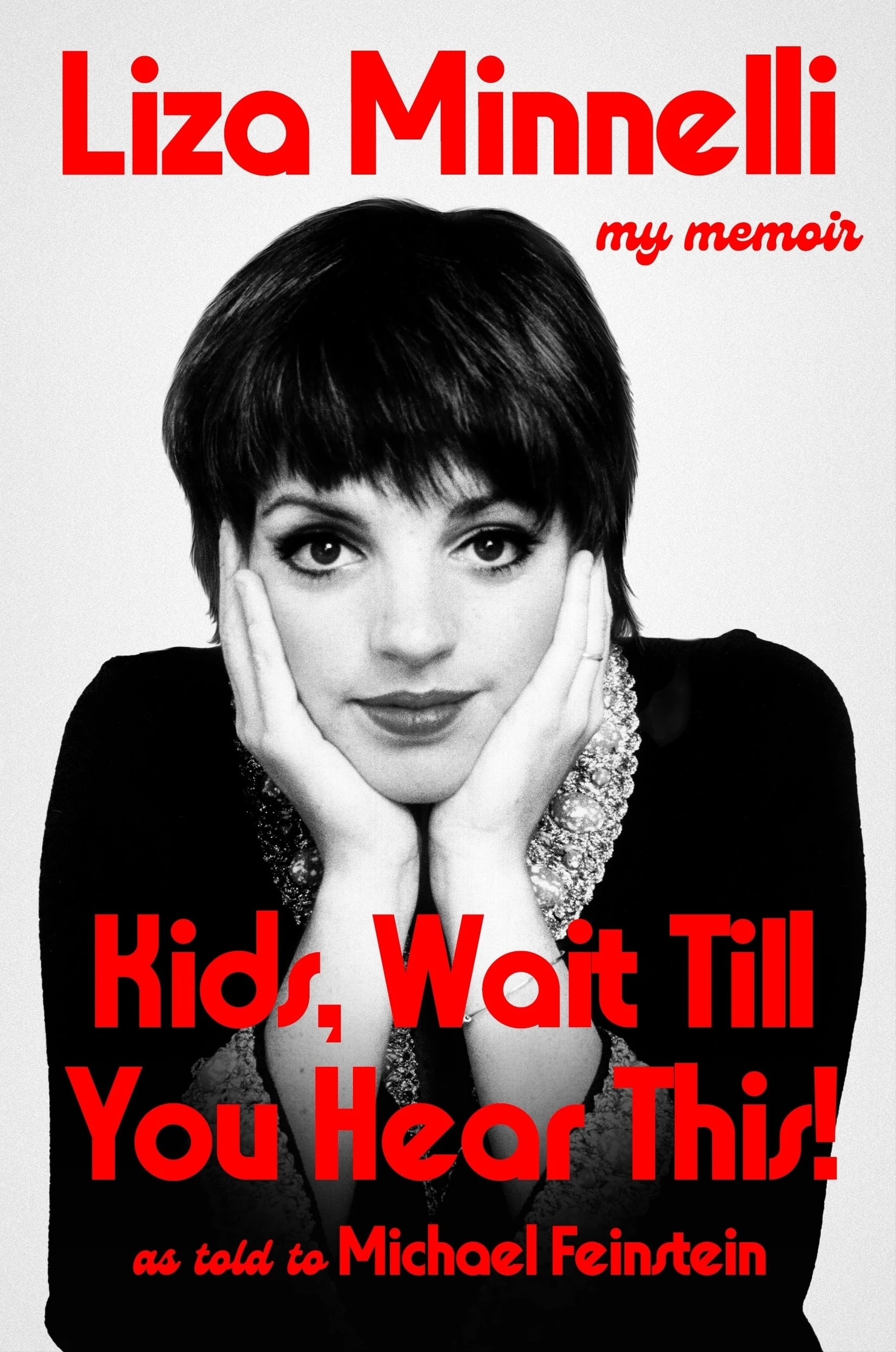 1 Kids, Wait Till You Hear This!: My Memoir by Liza Minnelli - Book, 1 of 1