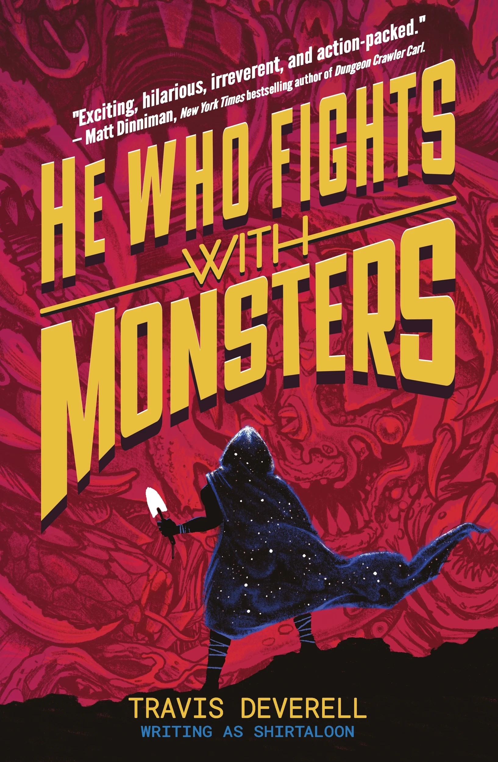 1 He Who Fights With Monsters by Travis Deverell - Book, 1 of 1