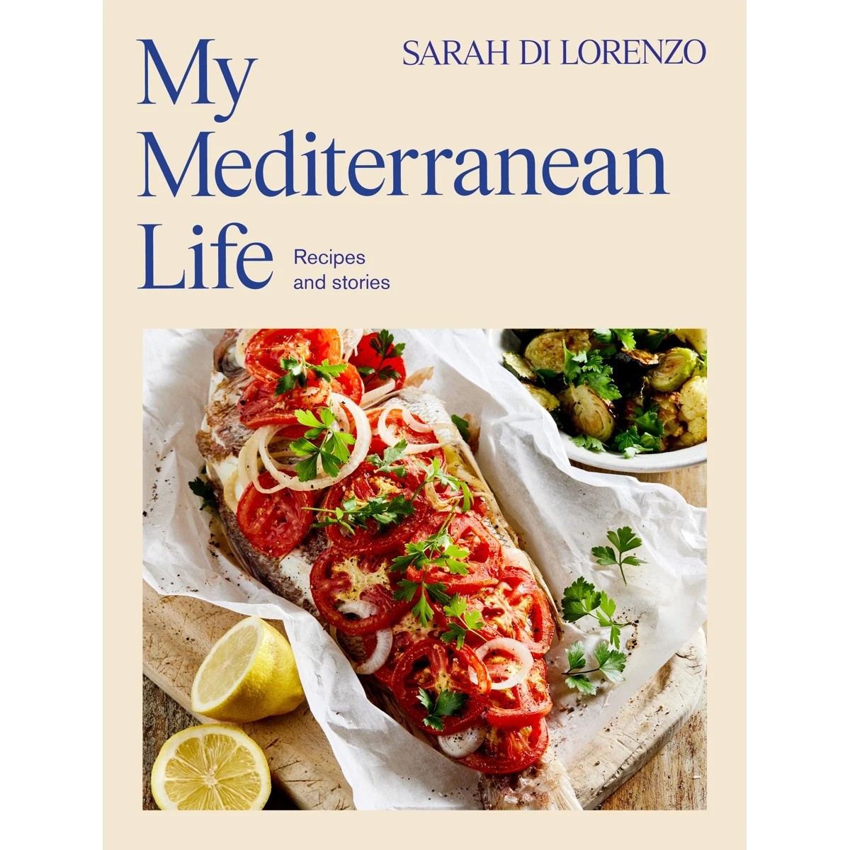 1 My Mediterranean Life by Sarah Di Lorenzo - Book, 1 of 3