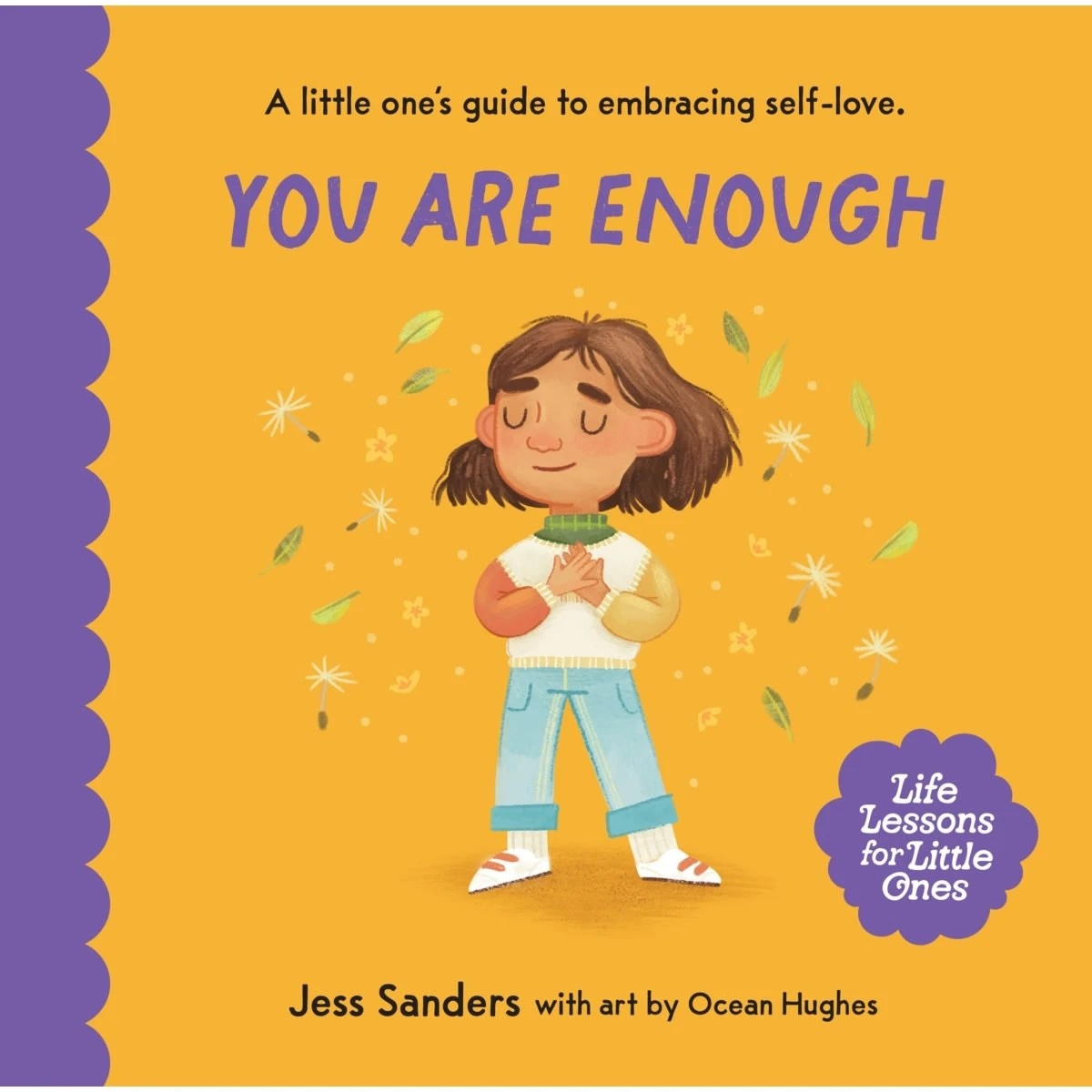 1 Life Lessons for Little Ones: You Are Enough by Jess Sanders - Book