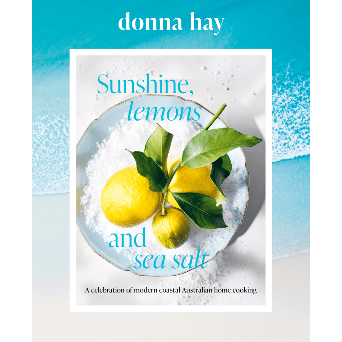 1 Sunshine, Lemons and Sea Salt by Donna Hay - Book, 1 of 1