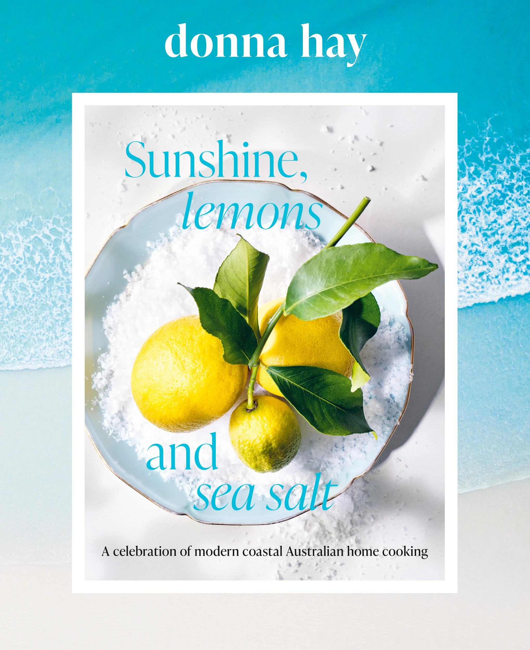 1 Sunshine, Lemons and Sea Salt by Donna Hay - Book, 1 of 1