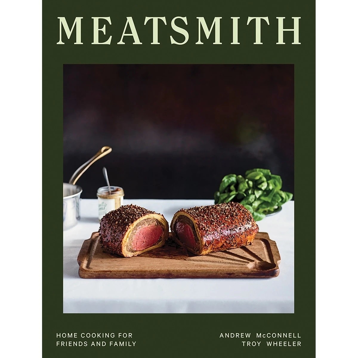 1 Meatsmith: Home Cooking for Friends and Family by Andrew McConnell and Troy Wheeler - Book, 1 of 1
