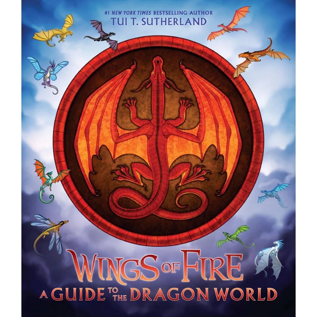 1 Wings of Fire: A Guide to the Dragon World by Tui T. Sutherland - Book, 1 of 1