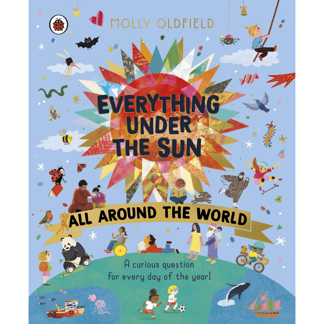 1 Everything Under the Sun: All Around the World by Molly Oldfield - Book, 1 of 1
