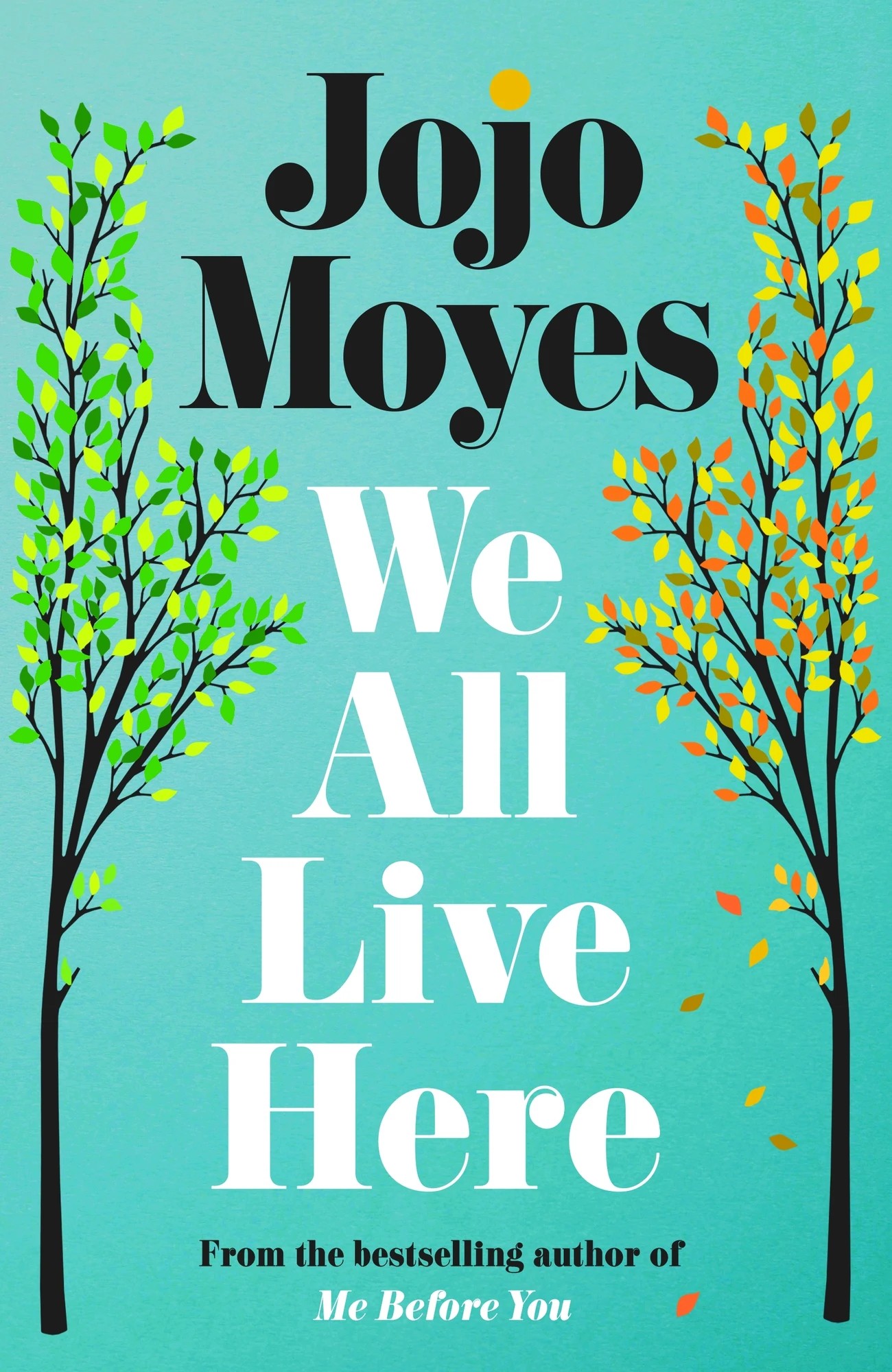 1 We All Live Here by Jojo Moyes - Book