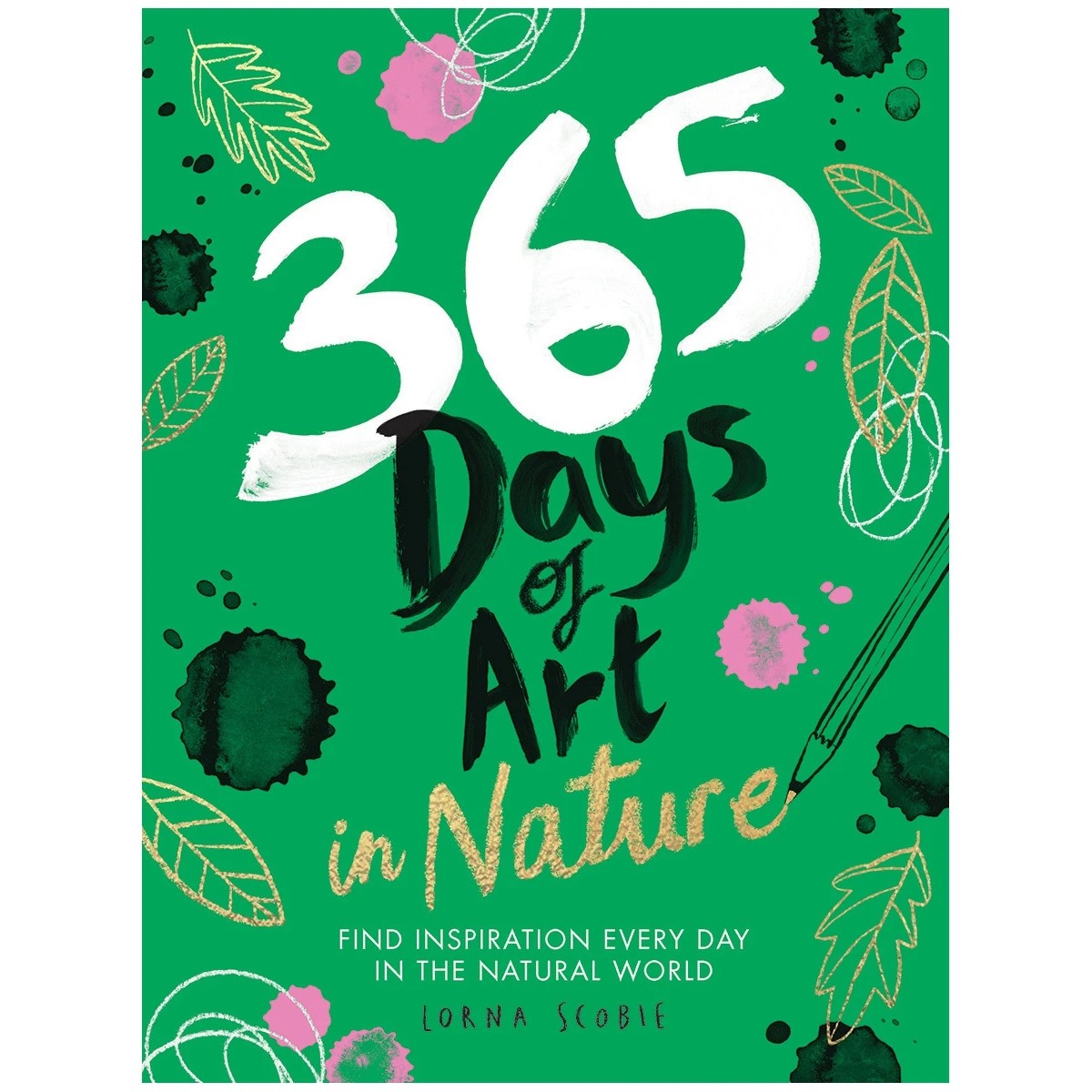 1 365 Days of Art in Nature by Lorna Scobie - Book