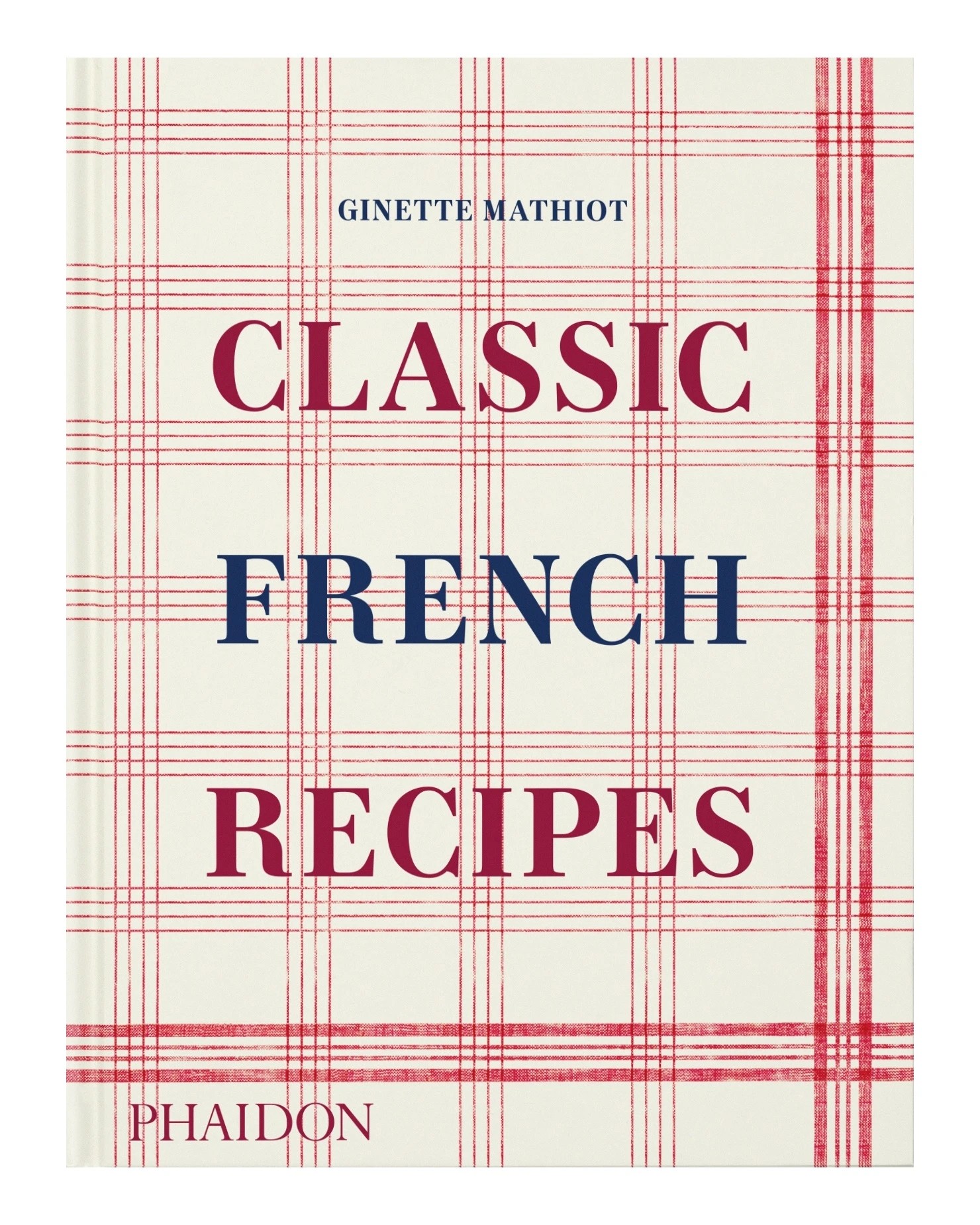 1 Classic French Recipes by Ginette Mathiot - Book, 1 of 1