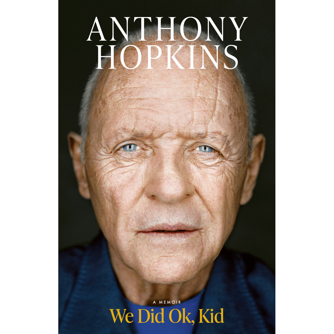 1 We Did Ok, Kid: A Memoir by Anthony Hopkins - Book, 1 of 1