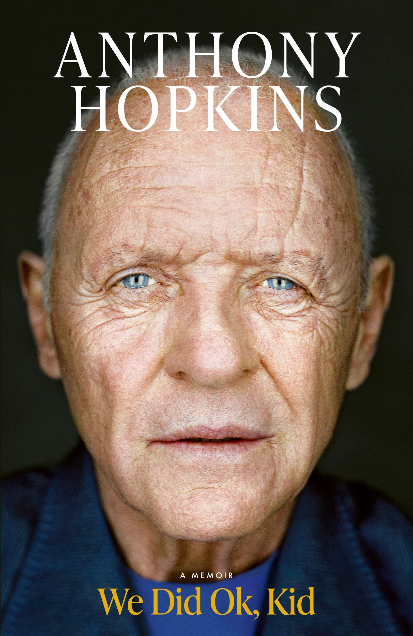 1 We Did Ok, Kid: A Memoir by Anthony Hopkins - Book, 1 of 1