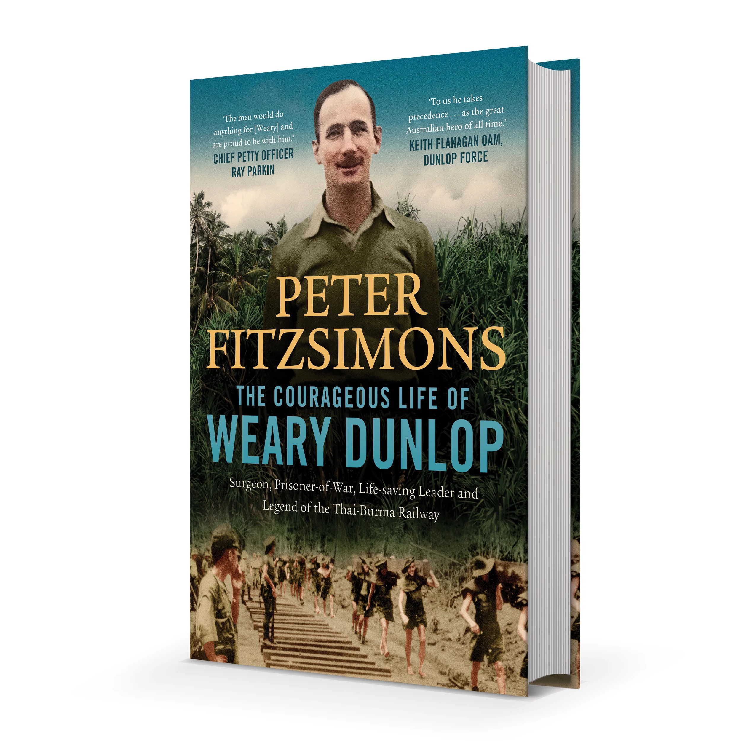 1 The Courageous Life of Weary Dunlop by Peter FitzSimons - Book, 1 of 1