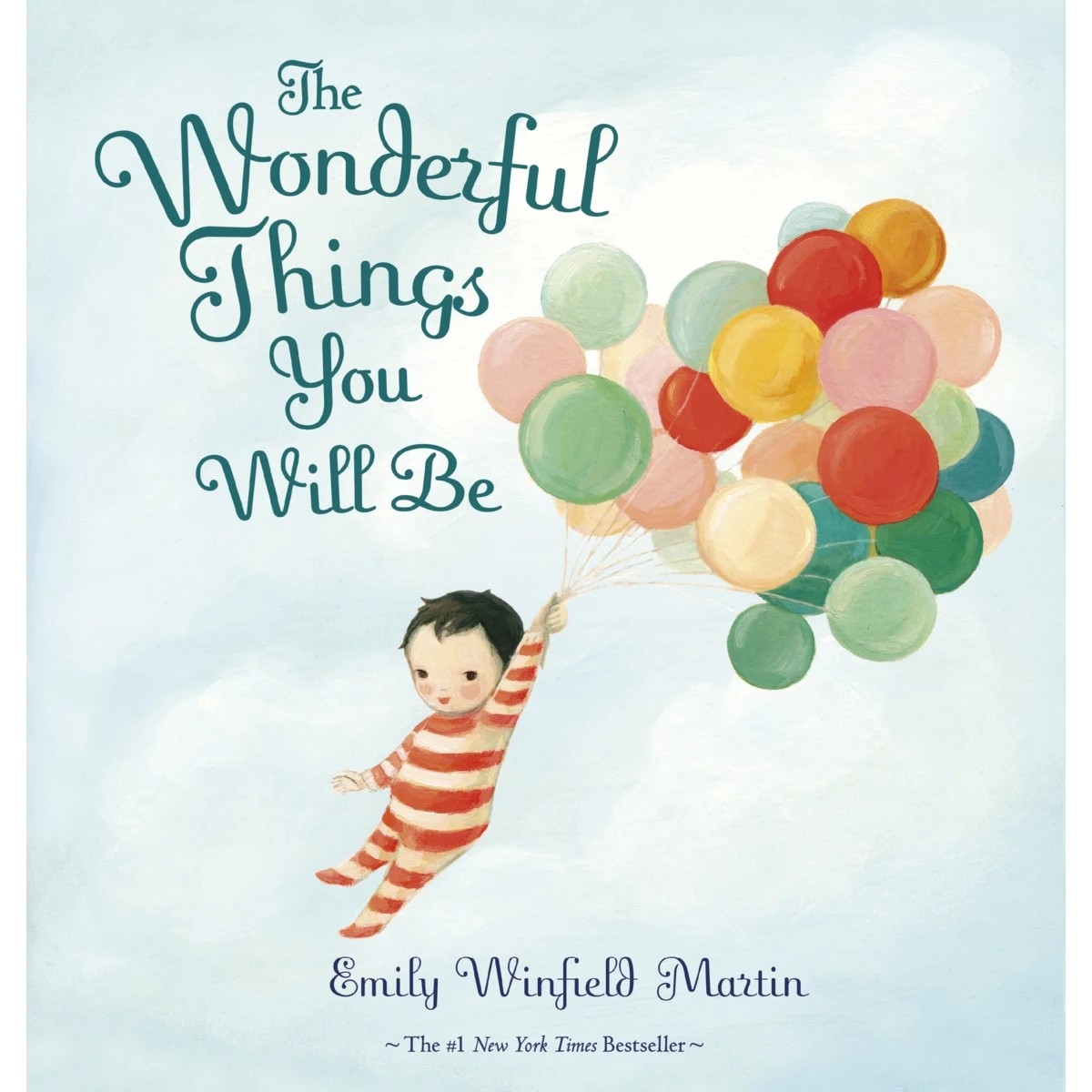 1 The Wonderful Things You Will Be by Emily Winfield Martin - Book