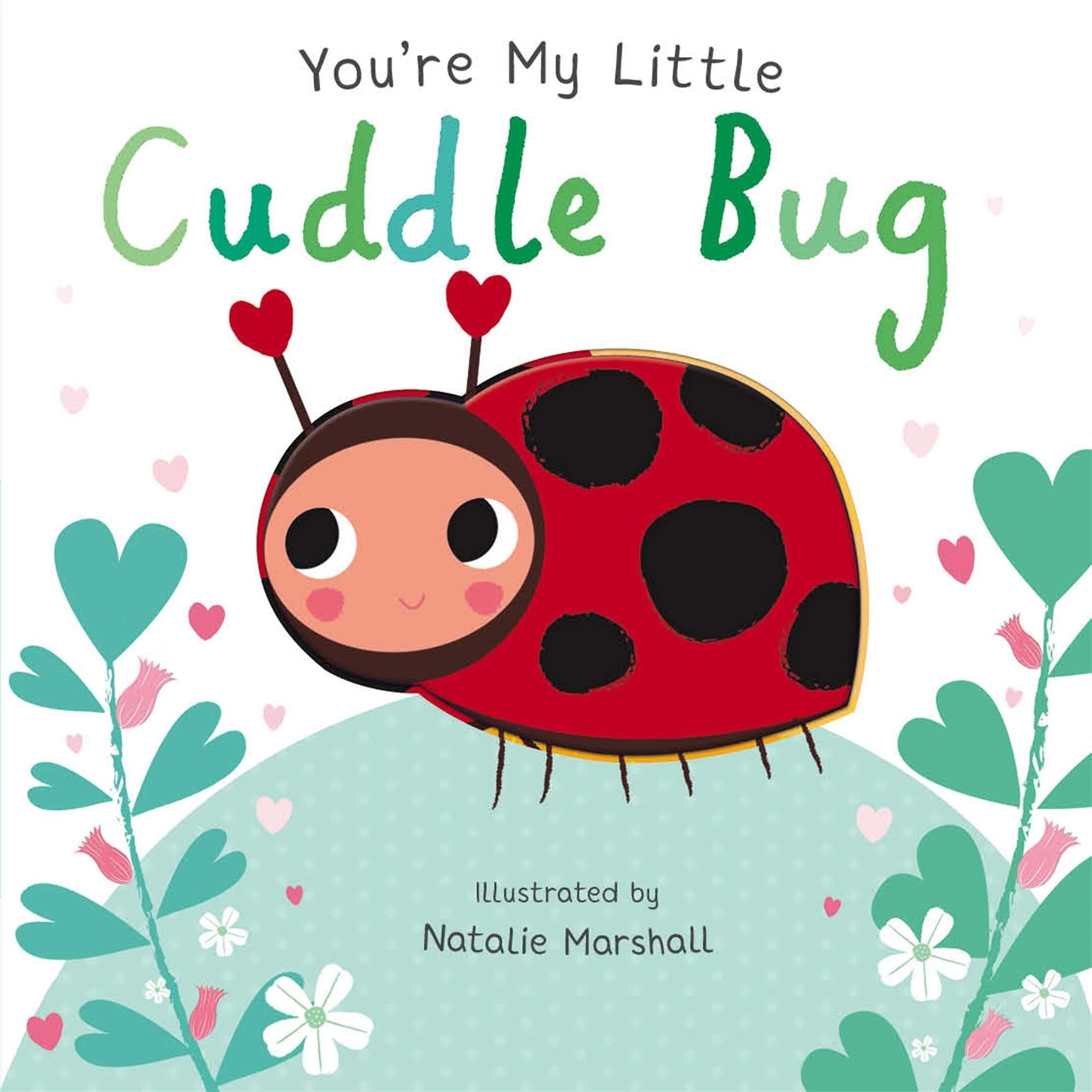 1 You're My Little Cuddle Bug by Nicola Edwards - Book, 1 of 1