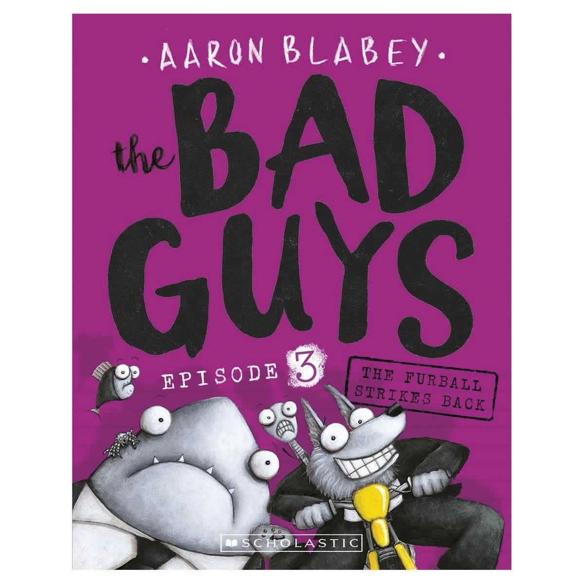1 The Bad Guys: The Furball Strikes Back by Aaron Blabey - Book