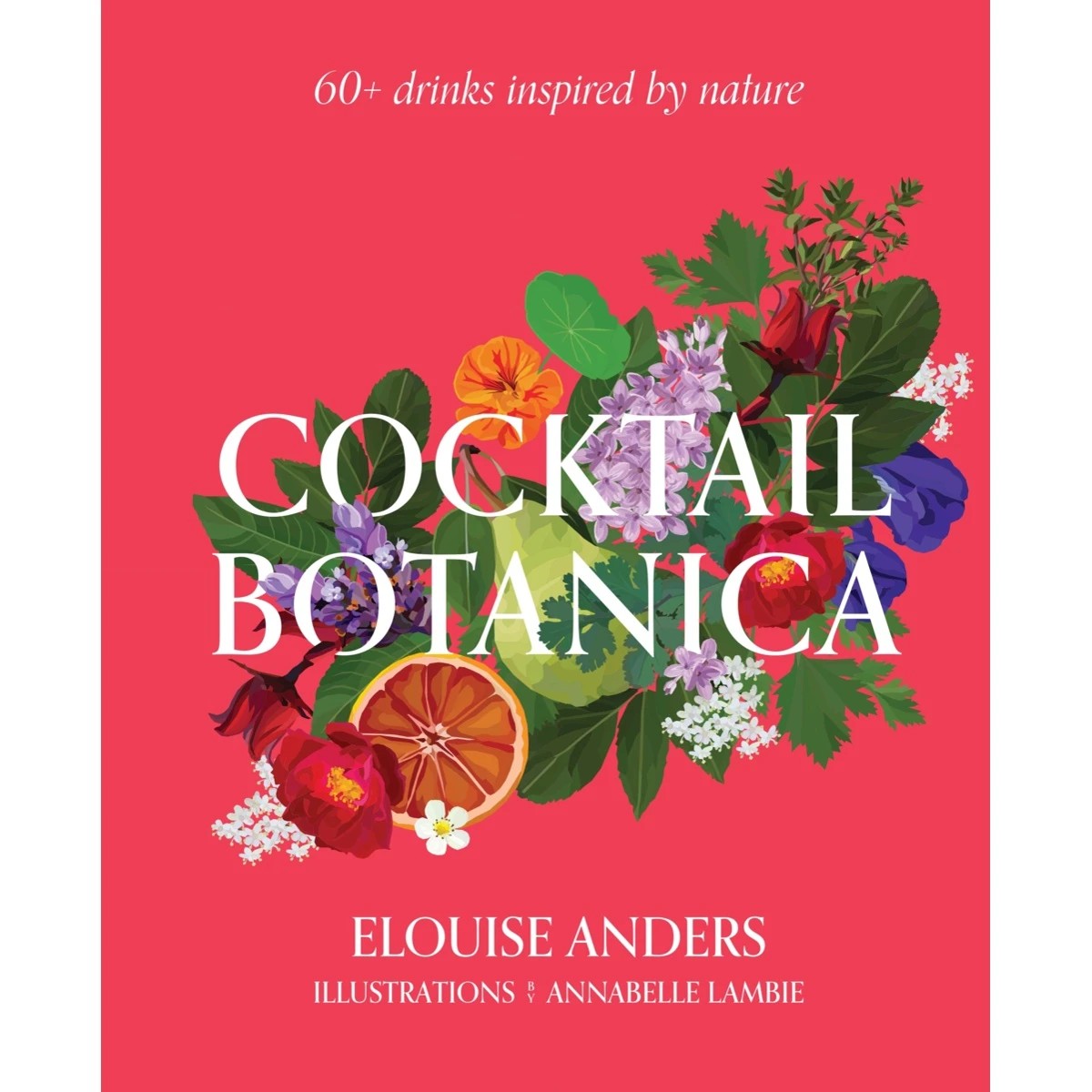 1 Cocktail Botanica by Elouise Anders - Book