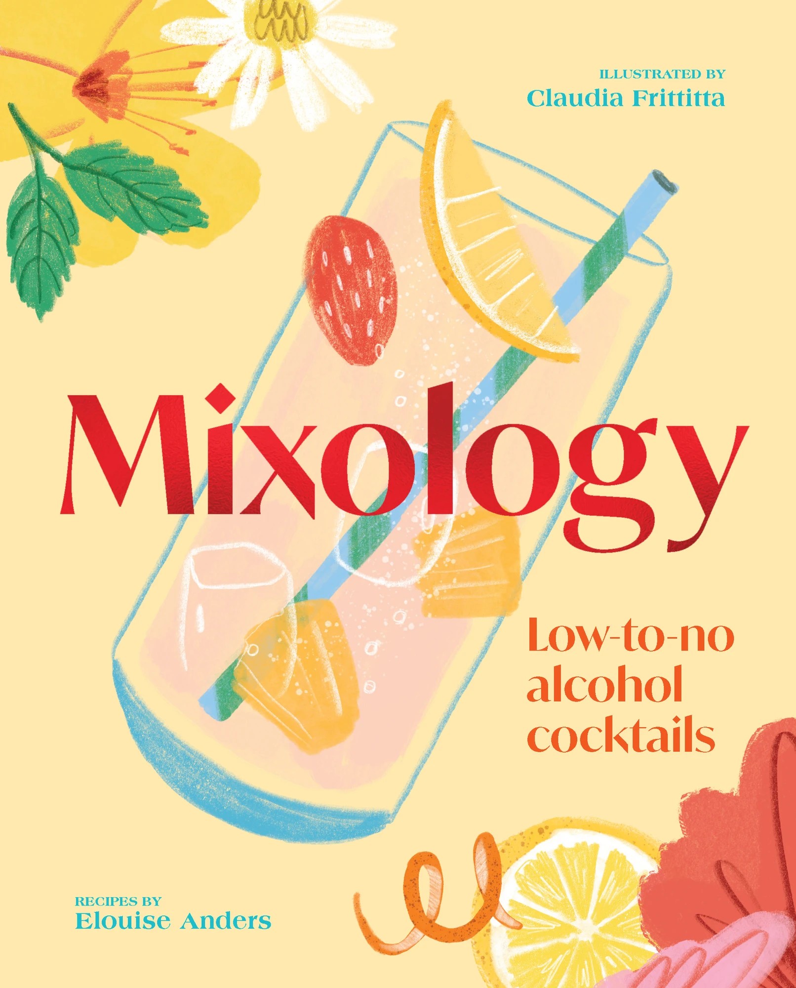 1 Mixology: Low-To-No Alcohol Cocktails by Elouise Anders - Book