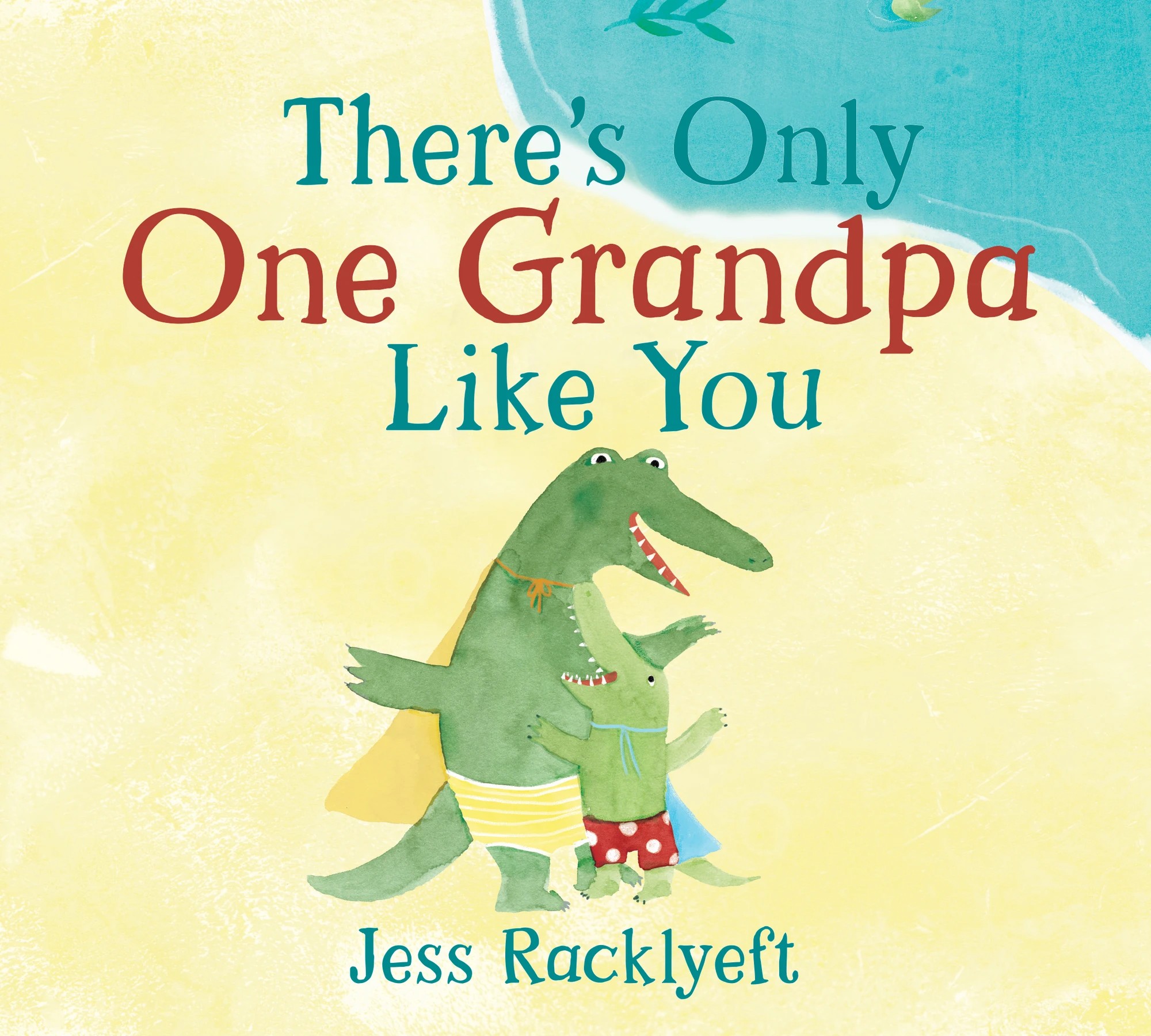 1 There's Only One Grandpa Like You by Jess Racklyeft - Book