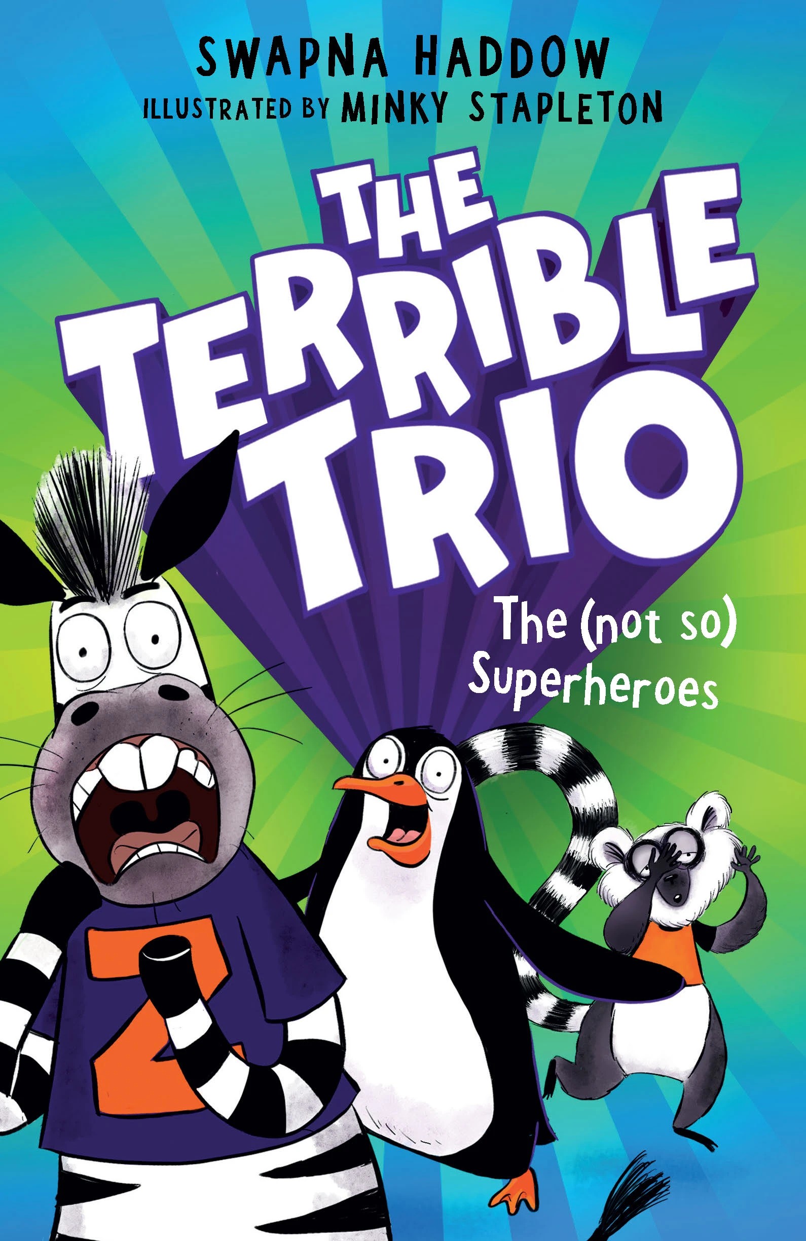 1 The Terrible Trio: The (Not So) Superheroes by Swapna Haddow - Book