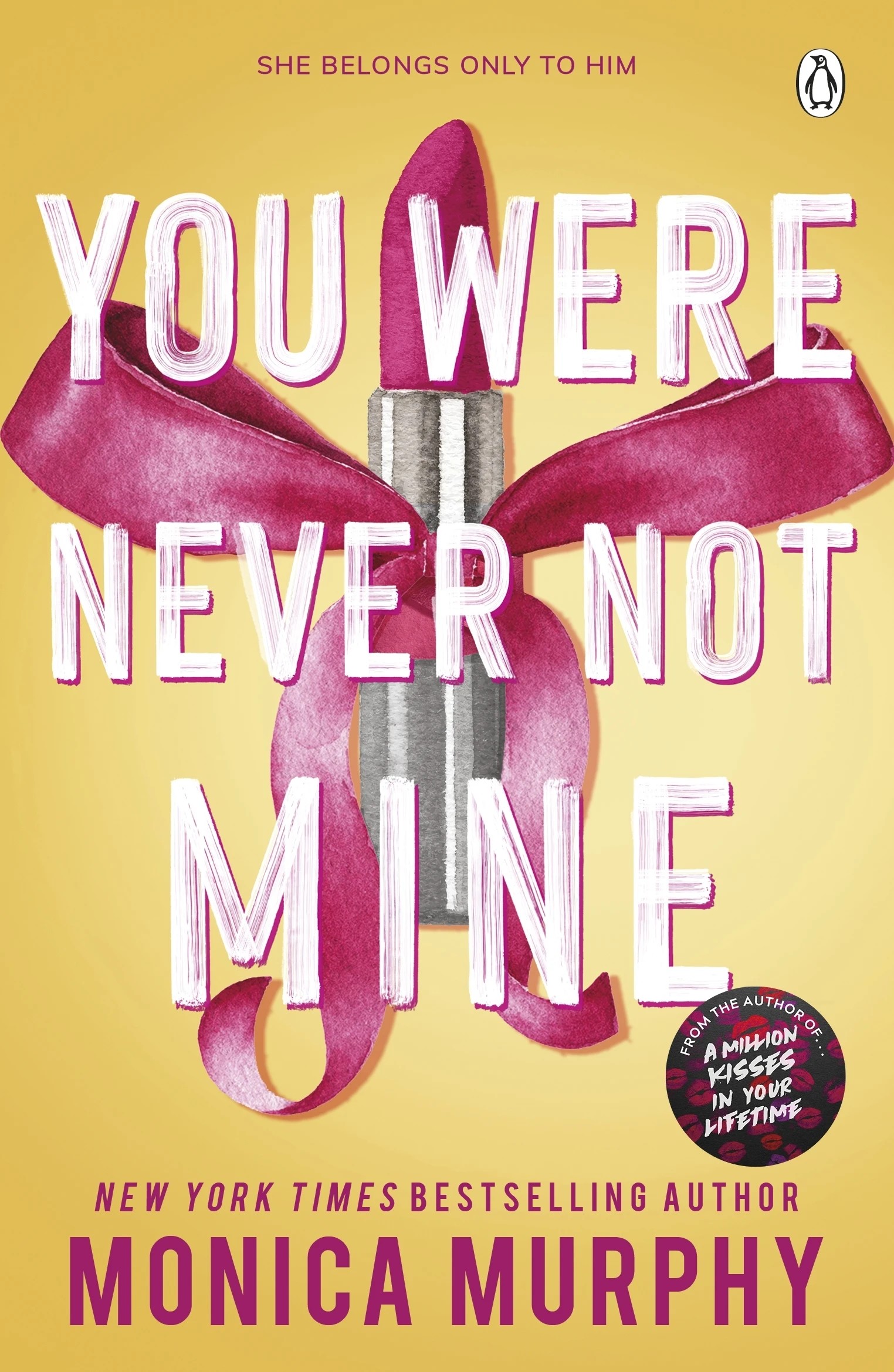 1 You Were Never Not Mine by Monica Murphy - Book