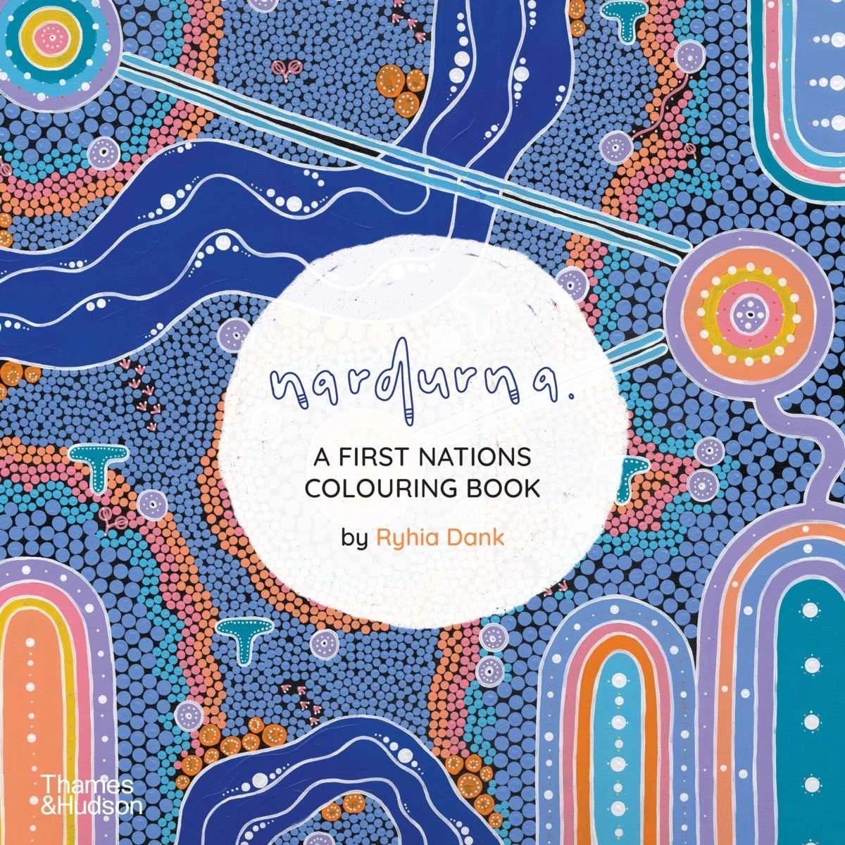 1 Nardurna: A First Nations Colouring Book by Ryhia Dank - Book, 1 of 1