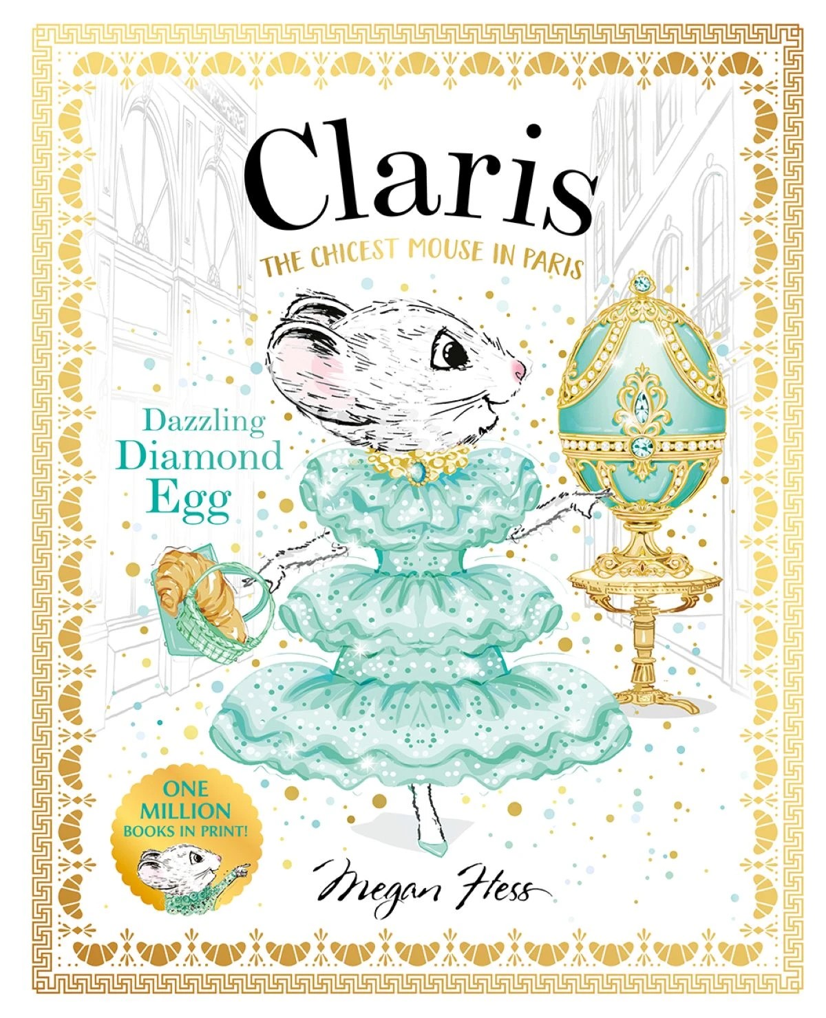 1 Claris The Chicest Mouse in Paris: Dazzling Diamond Egg by Megan Hess - Book, 1 of 1