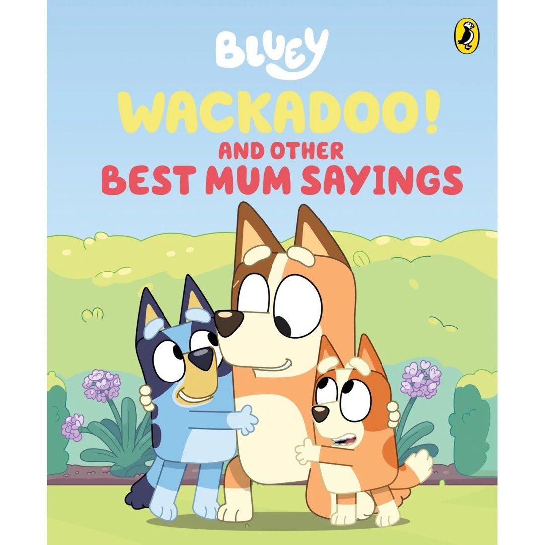 1 Bluey: Wackadoo! and Other Best Mum Sayings - Book, 1 of 1