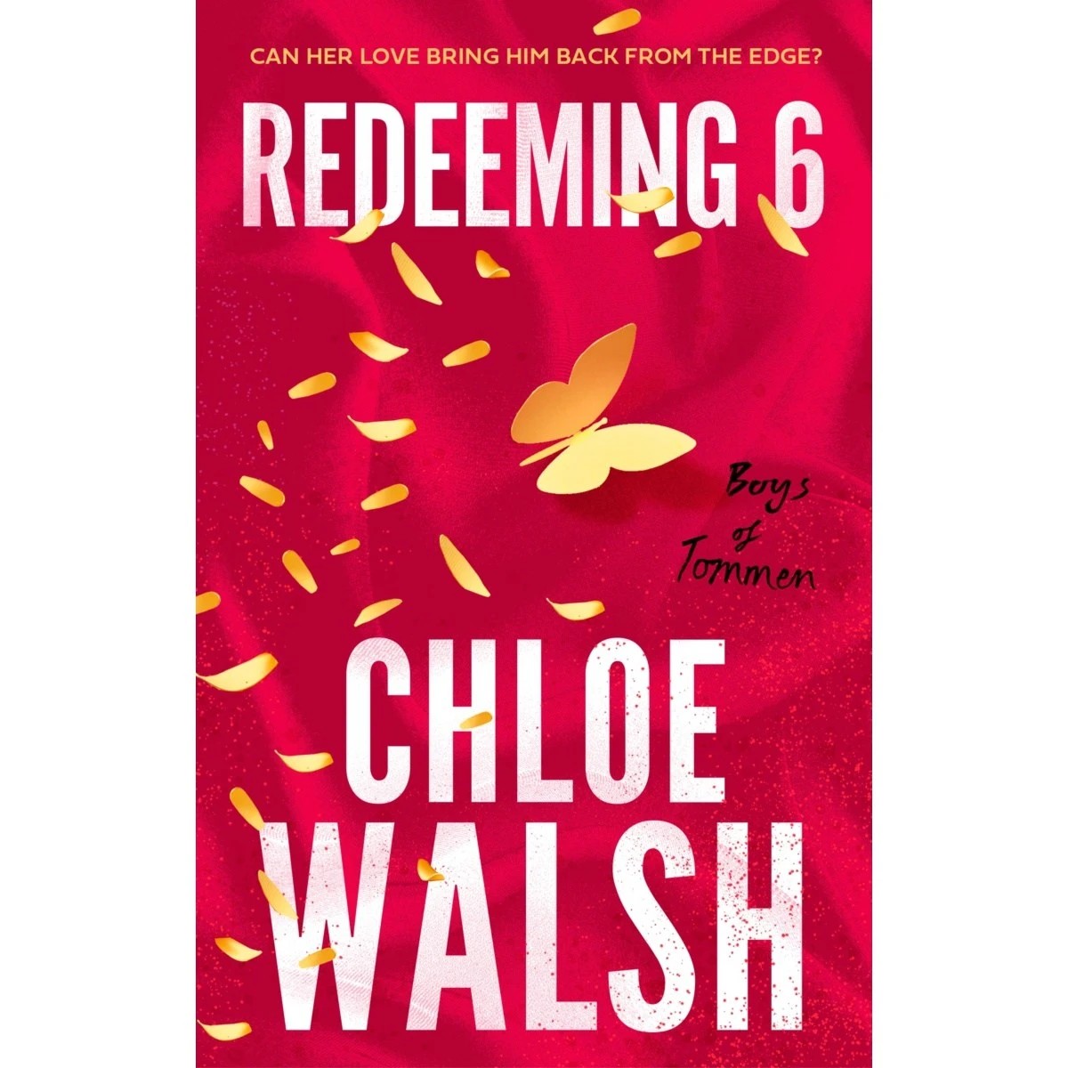 1 Boys of Tommen: Redeeming 6 by Chloe Walsh - Book